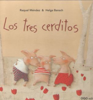 Kniha LOS TRES CERDITOS RAQUEL MENDEZ