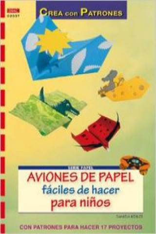 Книга Serie papel nº 37. aviones de papel faciles de hacer para niños DANIELA KOBLER