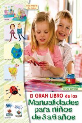 Könyv El gran libro de las manualidades infantiles de 3 a 6 años 