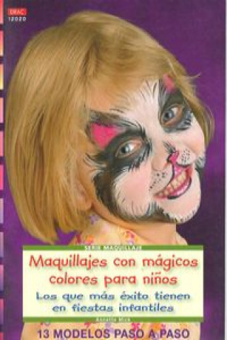 Könyv Serie maquillaje nº 20. maquillajes con magicos colores para niños ANNETTE MICK