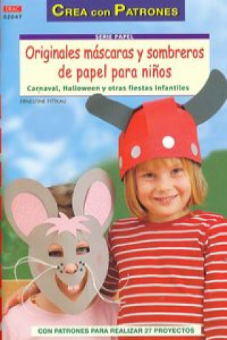 Kniha Originales máscaras y sombreros de papel para niños ERNESTINE FITTKAU