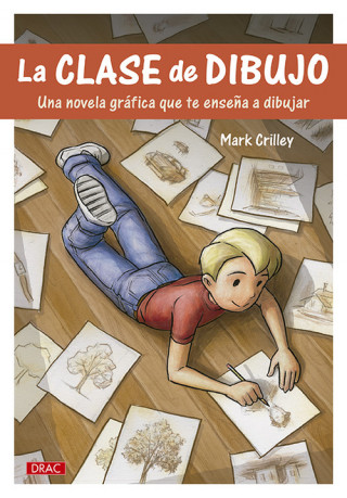 Carte Clase de dibujo: novela gráfica que te enseña a dibujar MARK CRILLEY