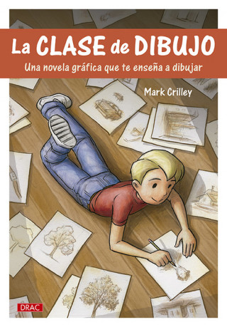 Book Clase de dibujo: novela gráfica que te enseña a dibujar MARK CRILLEY