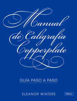 Книга MANUAL DE CALIGRAFÍA COPPERPLATE.GUIA PASO A PASO ELEANOR WINTERS