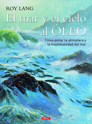 Kniha EL MAR Y EL CIELO AL ÓLEO ROY LANG