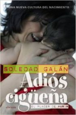 Книга Adiós cigüeña SOLEDAD GALAN