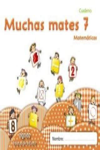 Libro (11).MUCHAS MATES 7.(5 AÑOS) MªDOLORES CAMPUZANO VALIENTE