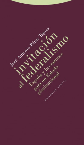 Książka Invitacion al federalismo JOSE ANTONIO PEREZ TAPIAS