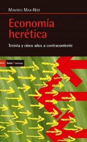 Carte ECONOMIA HERETICA MANFRED MAX-NEEF