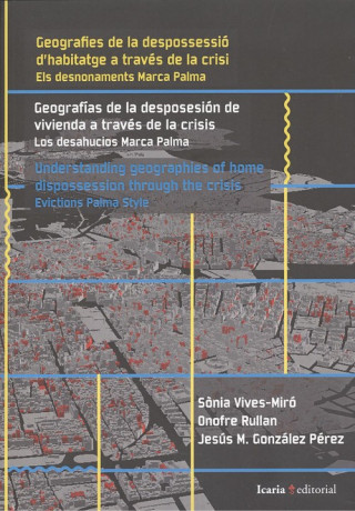 Carte GEOGRAFIES DE LA DESPOSSESIÓ D'HABITATGE (CAT/CAST/I) SONIA VIVES