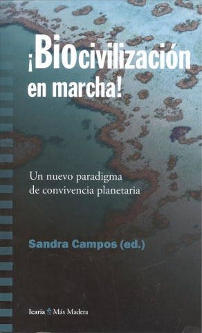 Книга ­BIOCIVILIZACIÓN EN MARCHA! SANDRA CAMPOS