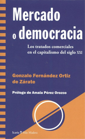 Carte MERCADO O DEMOCRACIA ORTIZ DE ZARATE
