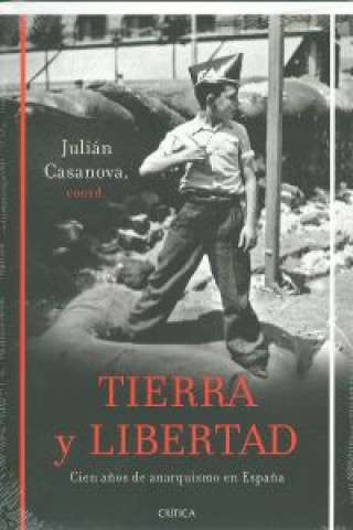 Könyv Tierra y libertad JULIAN CASANOVA