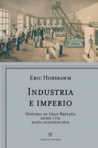 Kniha Industria e imperio ERIC J. HOBSBAWM