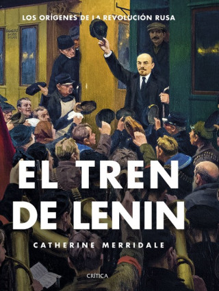 Kniha EL TREN DE LENIN CATHERINE MERRIDALE