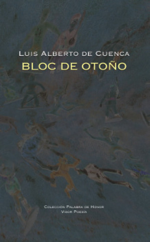 Könyv BLOC DE OTOÑO LUIS ALBERTO DE CUENCA
