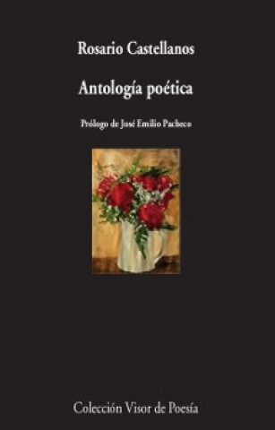 Книга ANTOLOGÍA POÈTICA ROSARIO CASTELLANOS