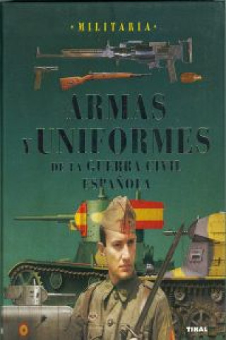 Книга Armas y uniformes de la guerra civil española 