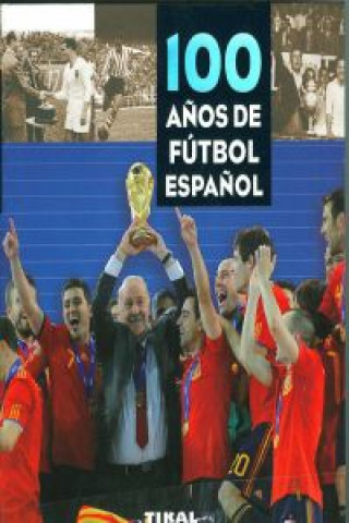 Kniha 100 años de fútbol español 