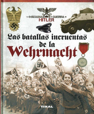 Knjiga LAS BATALLAS INCRUENTAS DE WEHRMACHT 