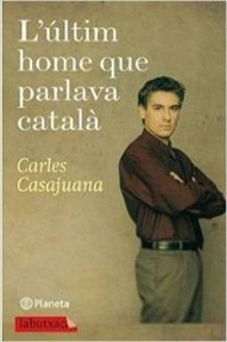 Carte L'últim home que parlava català CARLES CASAJUANA