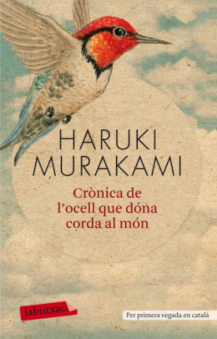 Könyv Crònica de l'ocell que dóna corda al món HARUKI MURAKAMI