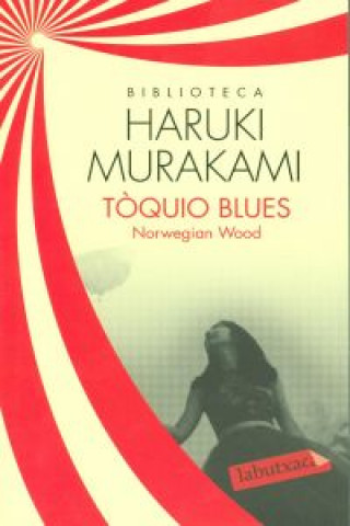 Книга Tòquio blues HARUKI MURAKAMI