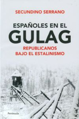 Kniha Españoles en el Gulag SECUNDINO SERRANO