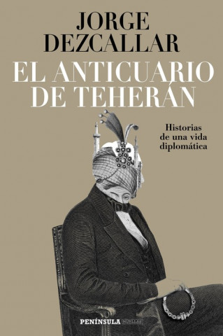 Kniha EL ANTICUARIO DE TEHERAN JORGE DEZCALLAR