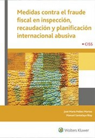 Kniha MEDIDAS CONTRA EL FRAUDE FISCAL EN INSPECCIÓN, RECAUDACIÓN Y PLANIFICACIÓN INTER J.M. PELAEZ MARTOS