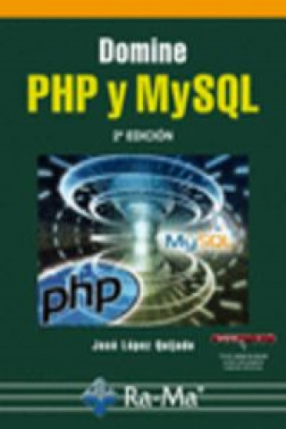 Kniha DOMINE PHP Y MYSQL (2ª EDICION - 2010) J. LOPEZ QUIJADO