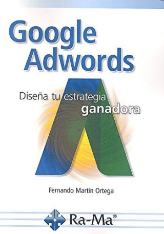 Könyv Goodle adwords FERNANDO MARTIN ORTEGA
