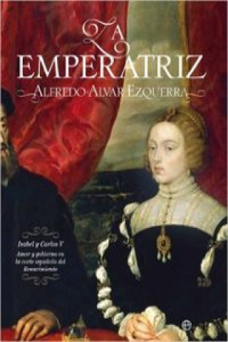 Kniha EMPERATRIZ, LA ALFREDO ALVAR