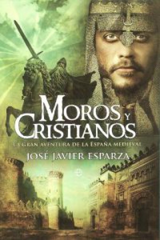 Книга Moros y cristianos JOSE J. ESPARZA