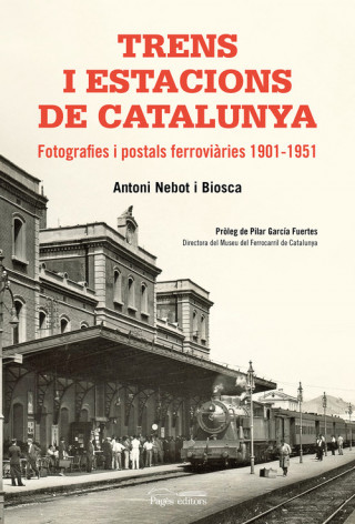 Kniha Trens i estacions de Catalunya ANTONI NEBOT I BIOSCA