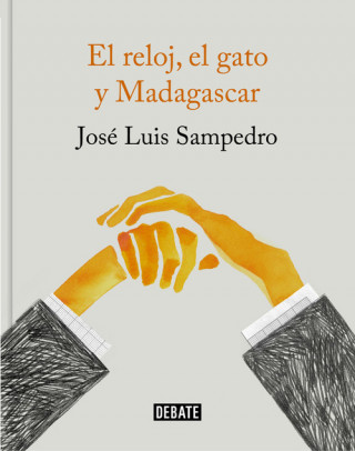 Libro EL RELOJ, EL GATO Y MADAGASCAR JOSE LUIS SAMPEDRO