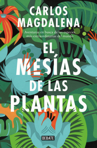 Kniha EL MESÍAS DE LAS PLANTAS CARLOS MAGDALENA