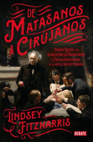 Kniha DE MATASANOS A CIRUJANOS LINDSEY FITZHARRIS