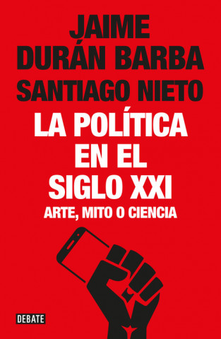 Kniha LA POLíTICA EN EL SIGLO XXI 