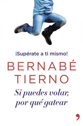 Kniha Si puedes volar por qué gatear BERNABE TIERNO