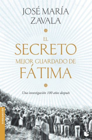 Kniha EL SECRETO MEJOR GUARDADO DE FATIMA JOSE MARIA ZAVALA