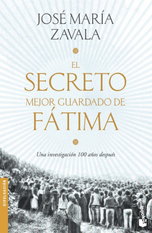 Könyv EL SECRETO MEJOR GUARDADO DE FATIMA JOSE MARIA ZAVALA