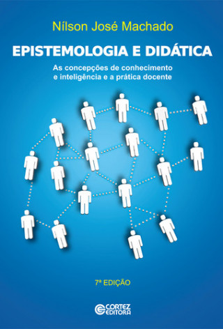 Kniha Epistemologia e didática: as concepções de conhecimento e in NILSON JOSE MACHADO