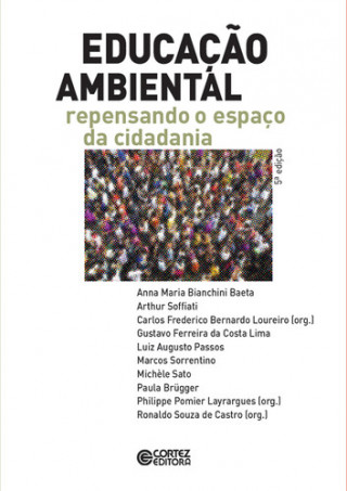 Kniha Educação ambiental: repensando o espaço da cidadania CARLOS FREDERICO BERNARDO LOUREIRO