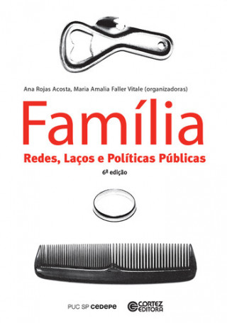 Kniha Família: redes, laços e políticas públicas ANA ROJAS ACOSTA