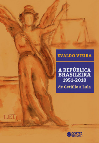 Książka A república brasileira: 1951-2010 - de Getúlio a Lula EVALDO VIEIRA