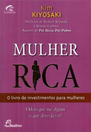 Książka (PORT).MULHER RICA LIVRO DE INVESTIMENTO PARA MULHERES KIM KIYOSAKI