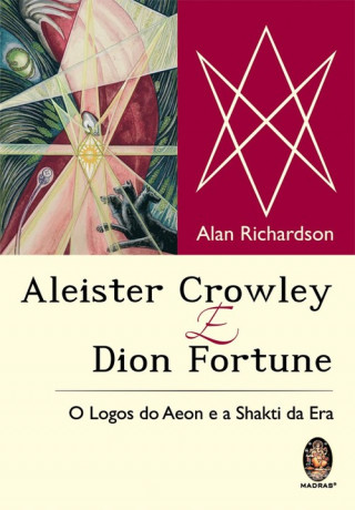 Libro Aleister Crowley e Dion Fortune ALAN RICHARDSON