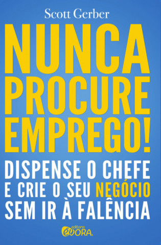 Book Nunca procure emprego! SCOTT GERBER