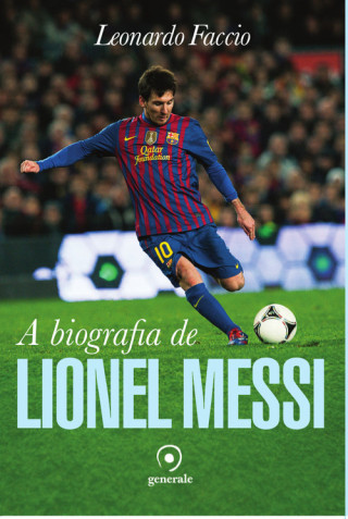 Kniha A biografia de Lionel Messi LEONARDO FACCIO